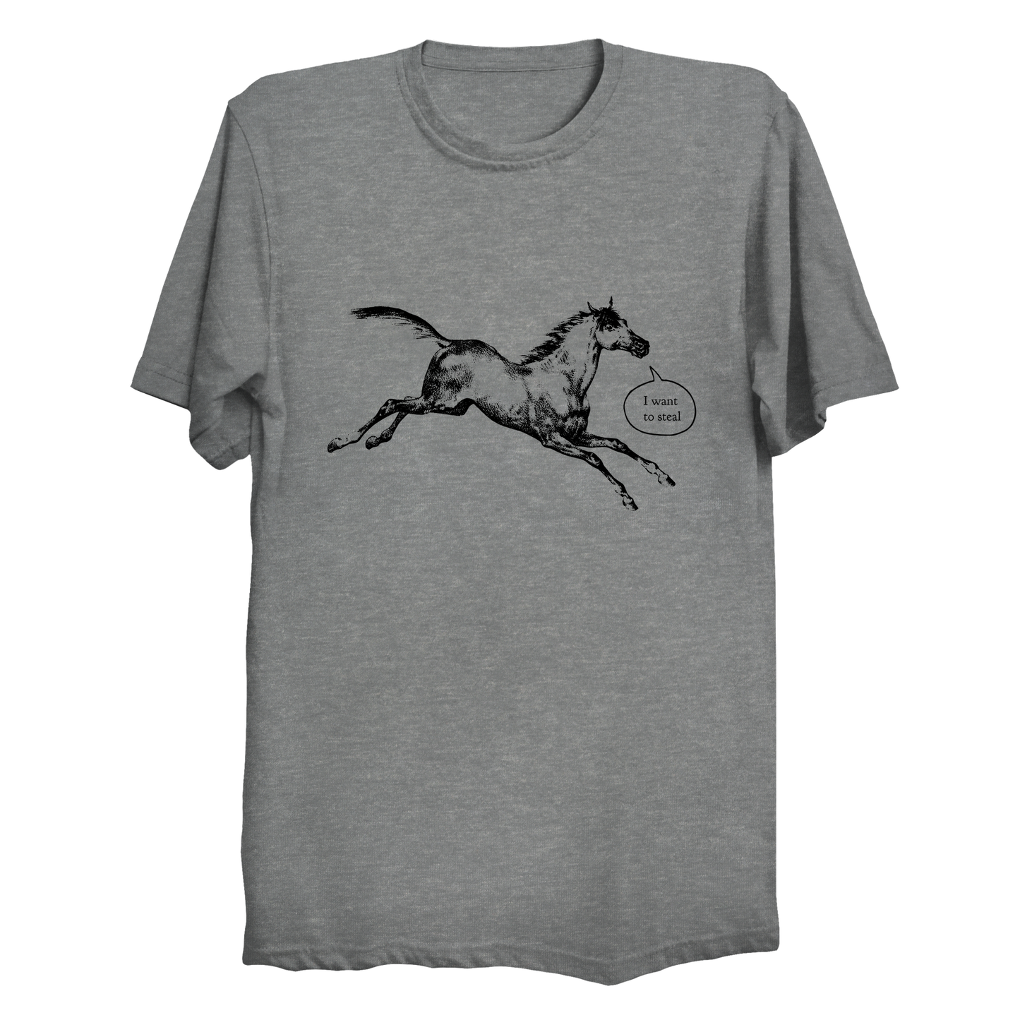 I Want To Steal Talking Horse Big & Tall T-Shirt (3XL-6XL)