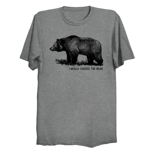 I Would Choose the Bear Big & Tall T-Shirt (3XL-10XL)