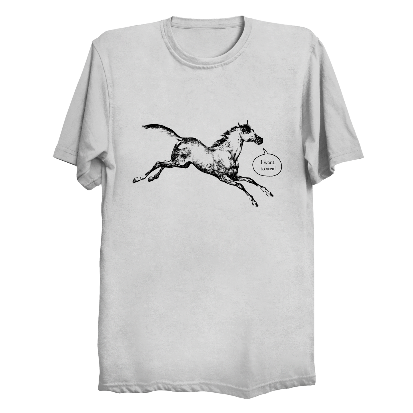 I Want To Steal Talking Horse Big & Tall T-Shirt (3XL-6XL)