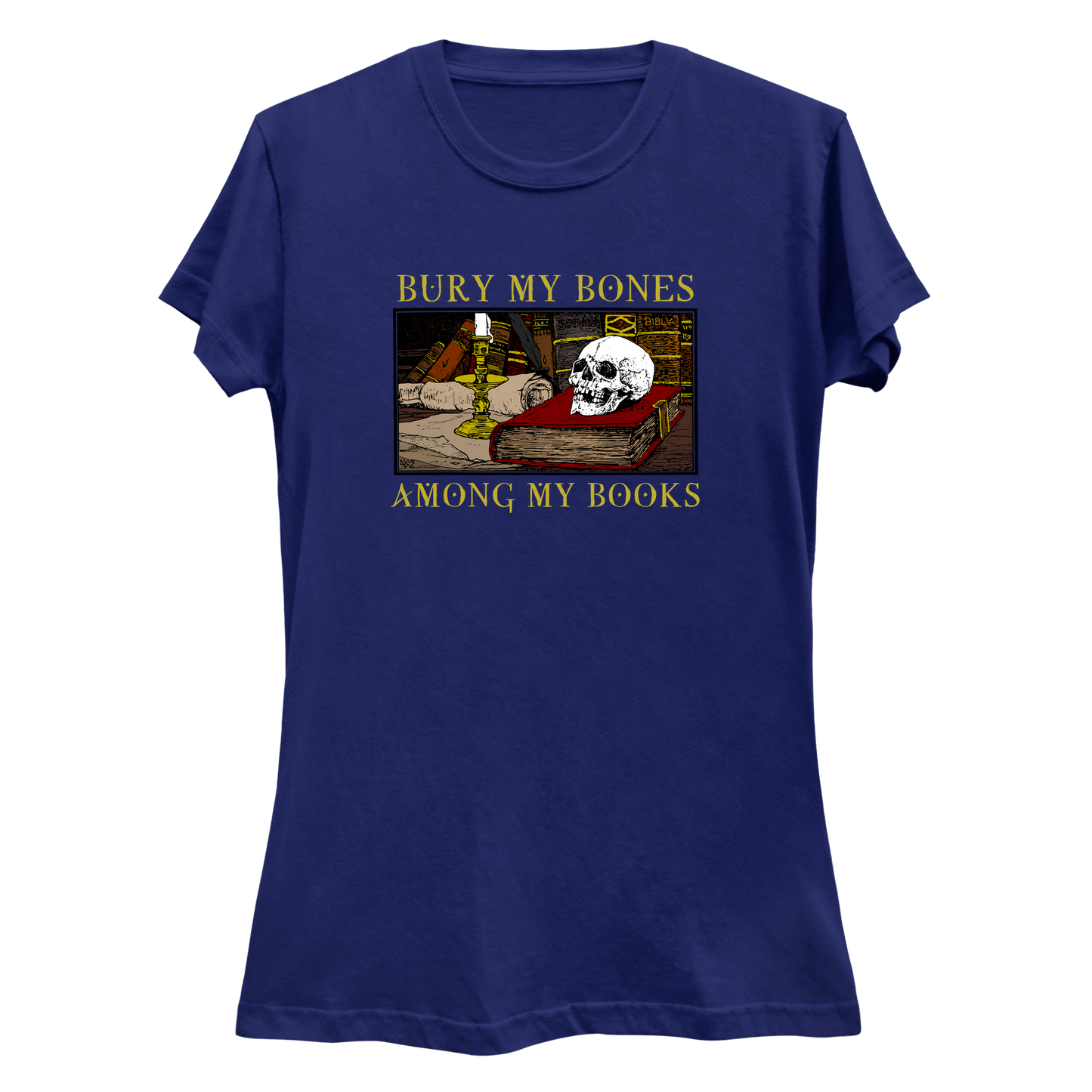 Bury My Bones Among My Books Women's Slim Fit T-Shirt