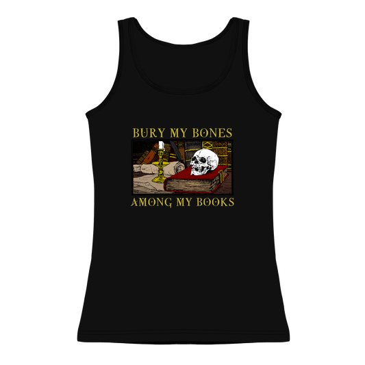 Bury My Bones Among My Books Women's Tank