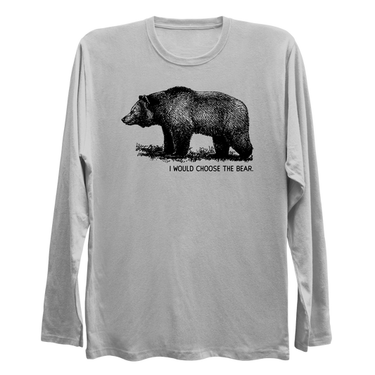 I Would Choose the Bear Longsleeve Shirt