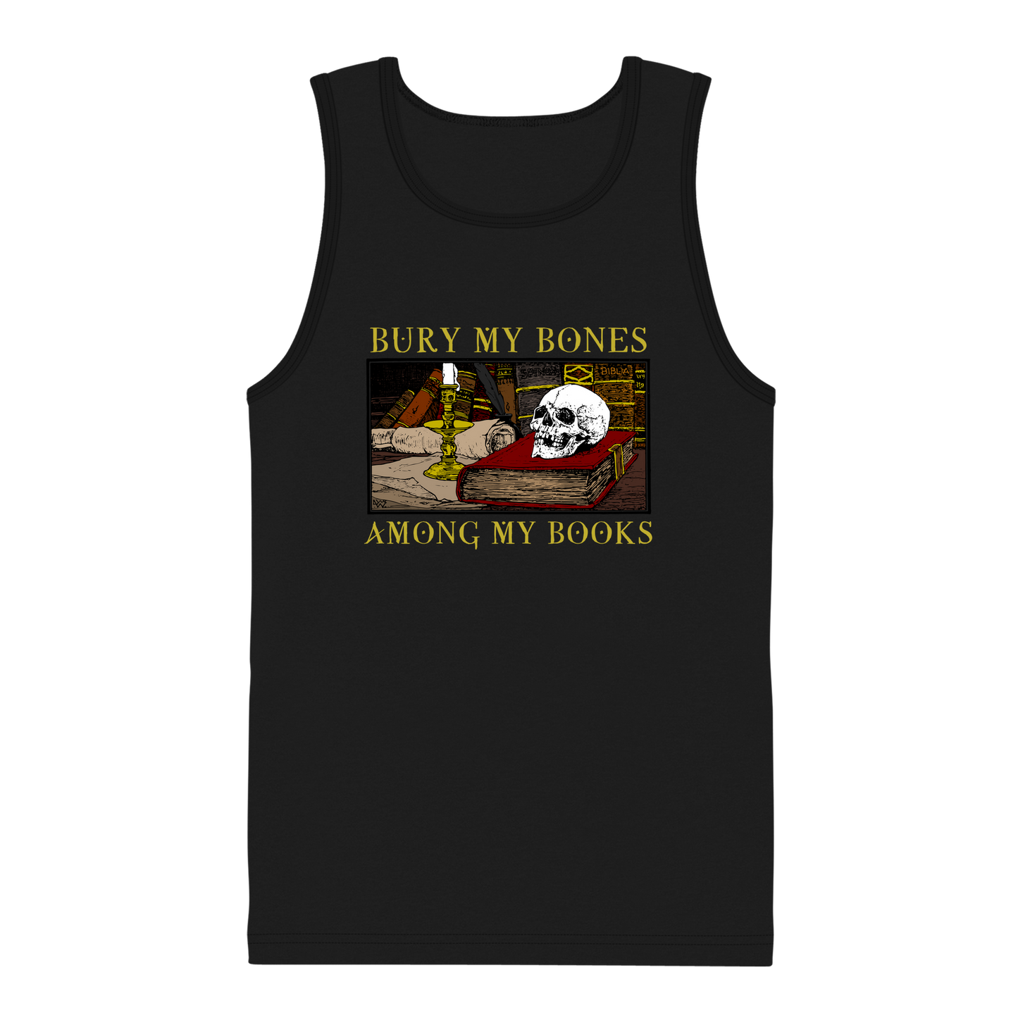 Bury My Bones Among My Books Men's Tank