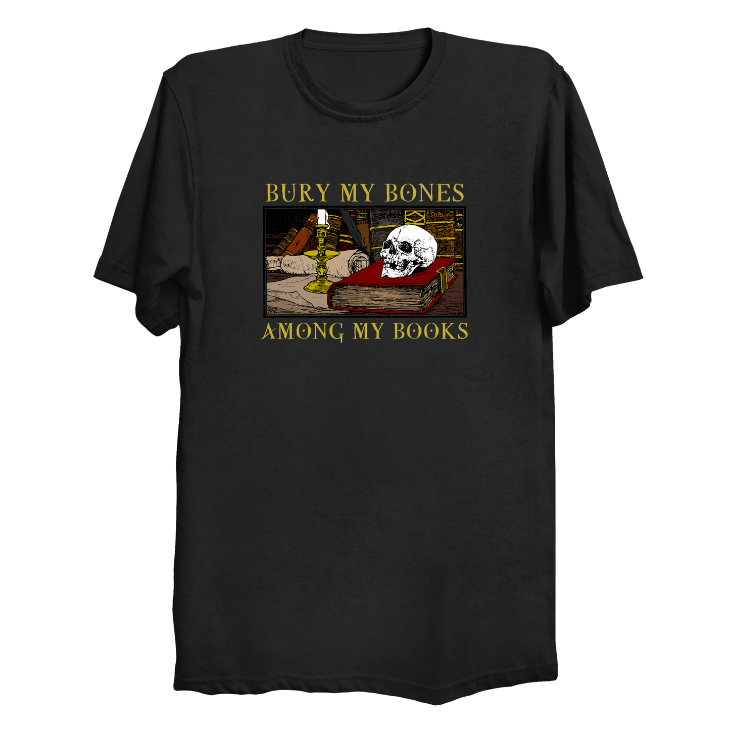 Bury My Bones Among My Books Men's / Unisex T-Shirt