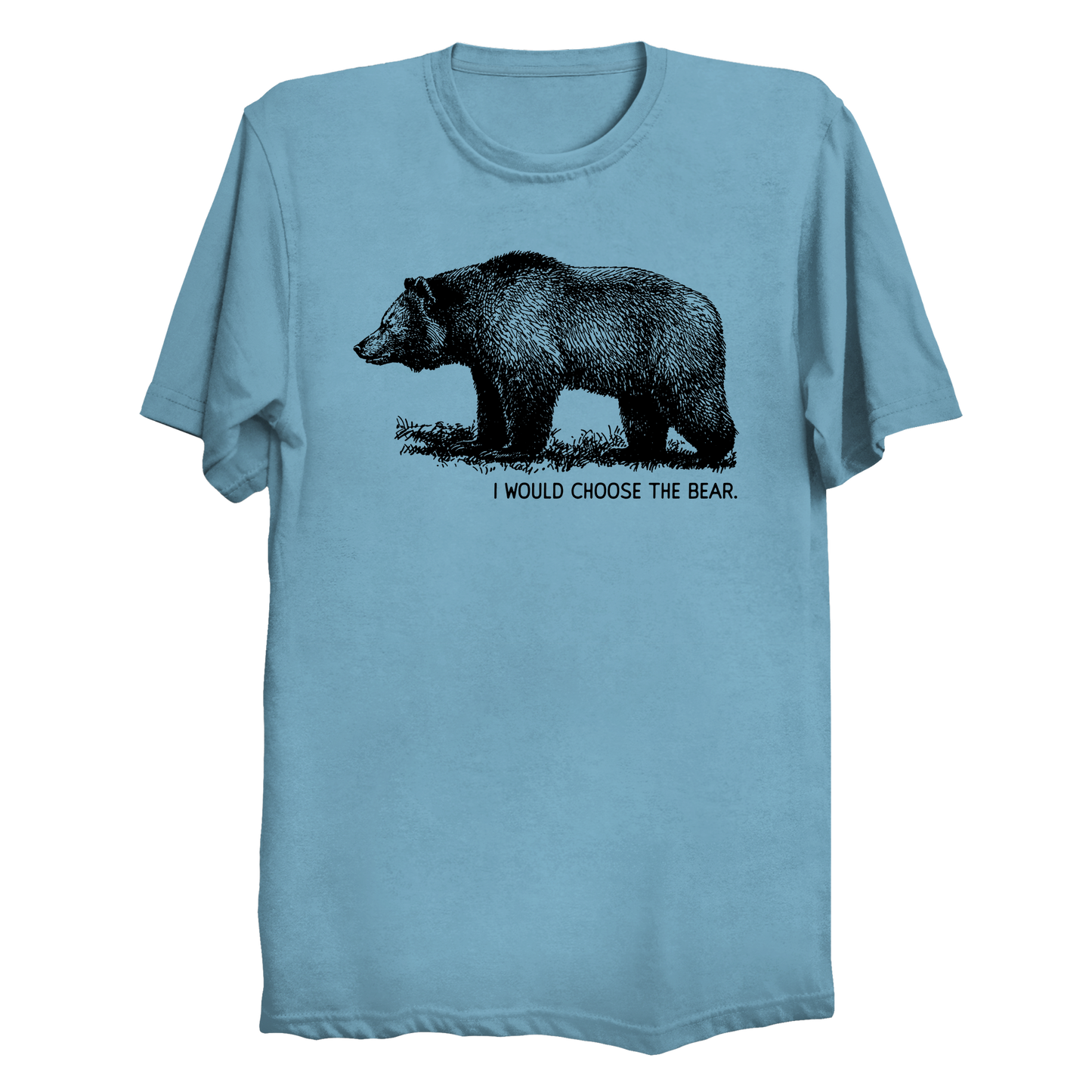 I Would Choose the Bear Men's / Unisex T-Shirt