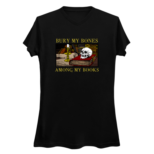 Bury My Bones Among My Books Women's V-Neck