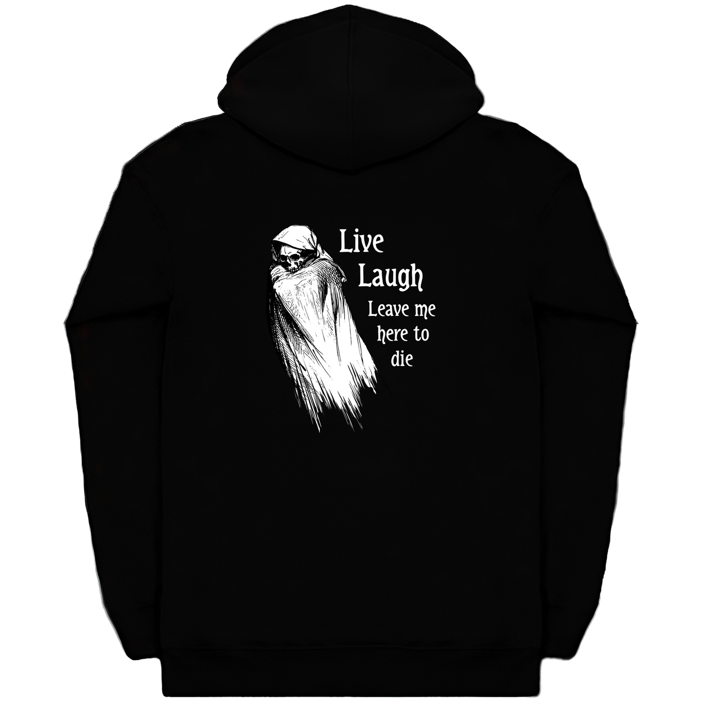 Live Laugh Leave Me Here To Die Heavyweight Zip Hoodie