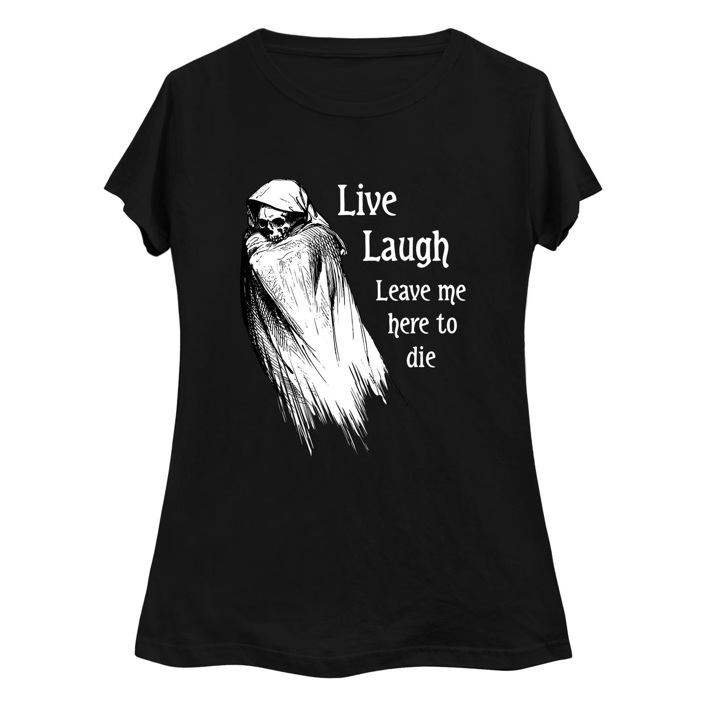 Live Laugh Leave Me Here To Die Women's Curvy Plus Size T-Shirt