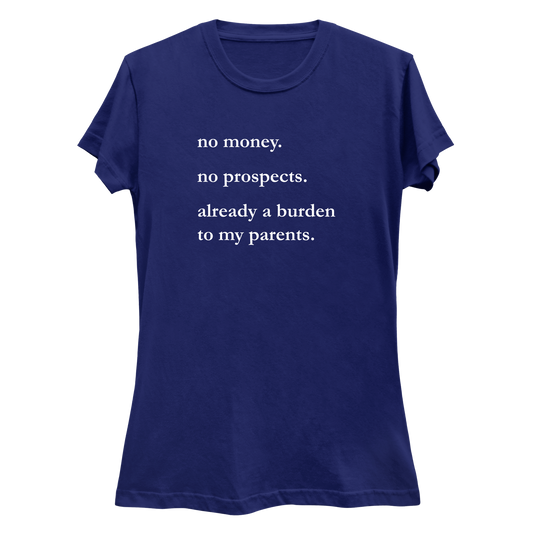 No Money No Prospects Women's Slim Fit T-Shirt