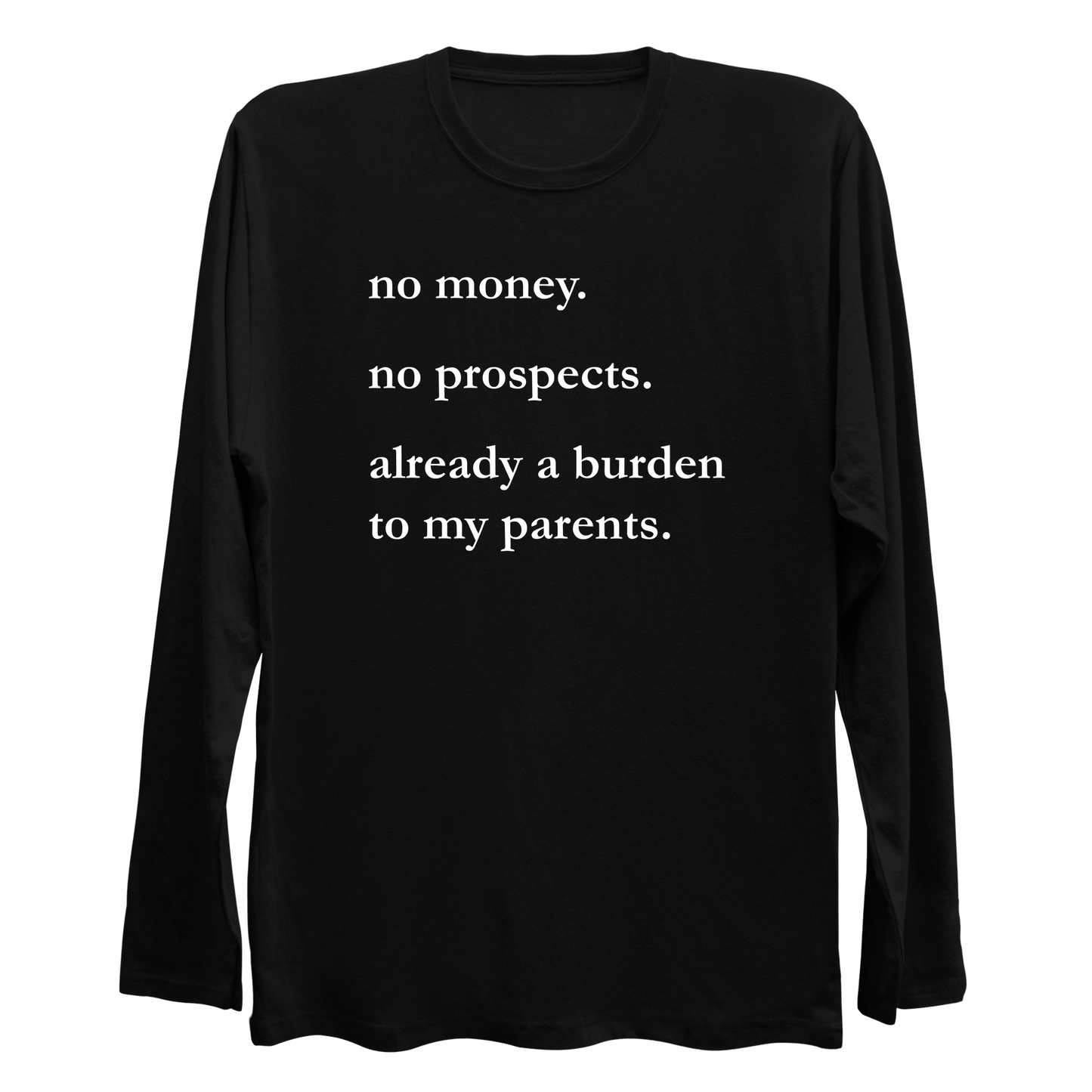 No Money No Prospects Longsleeve Shirt