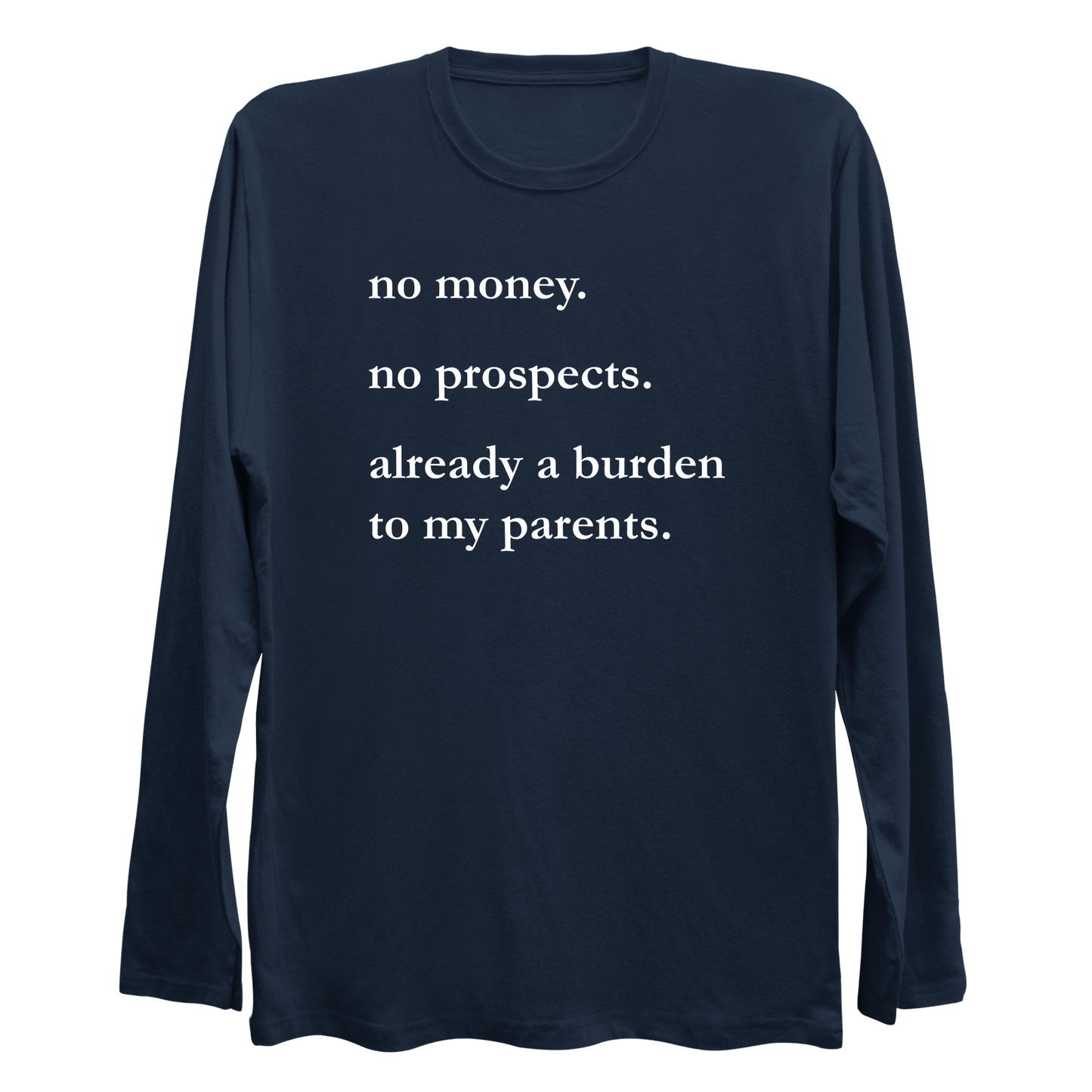 No Money No Prospects Longsleeve Shirt