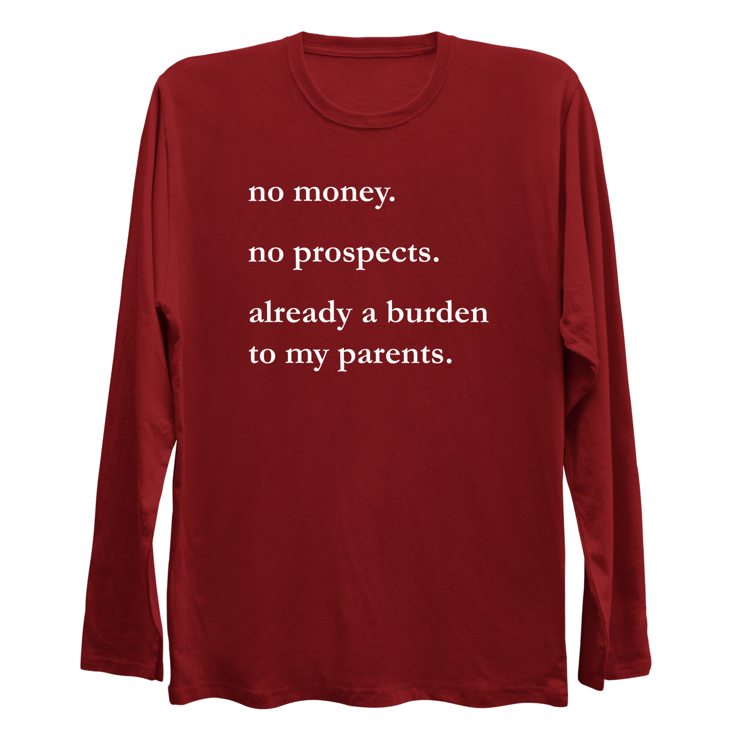 No Money No Prospects Longsleeve Shirt