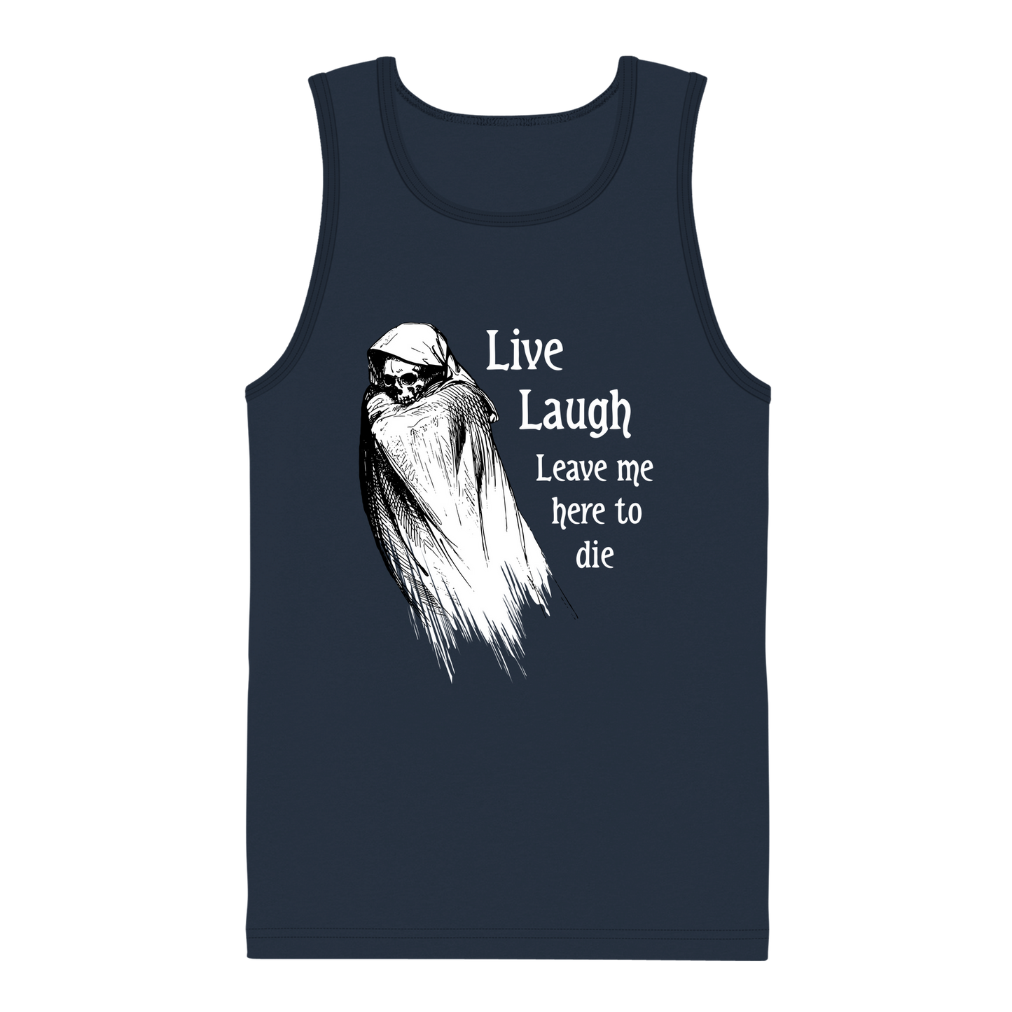 Live Laugh Leave Me Here To Die Men's Tank