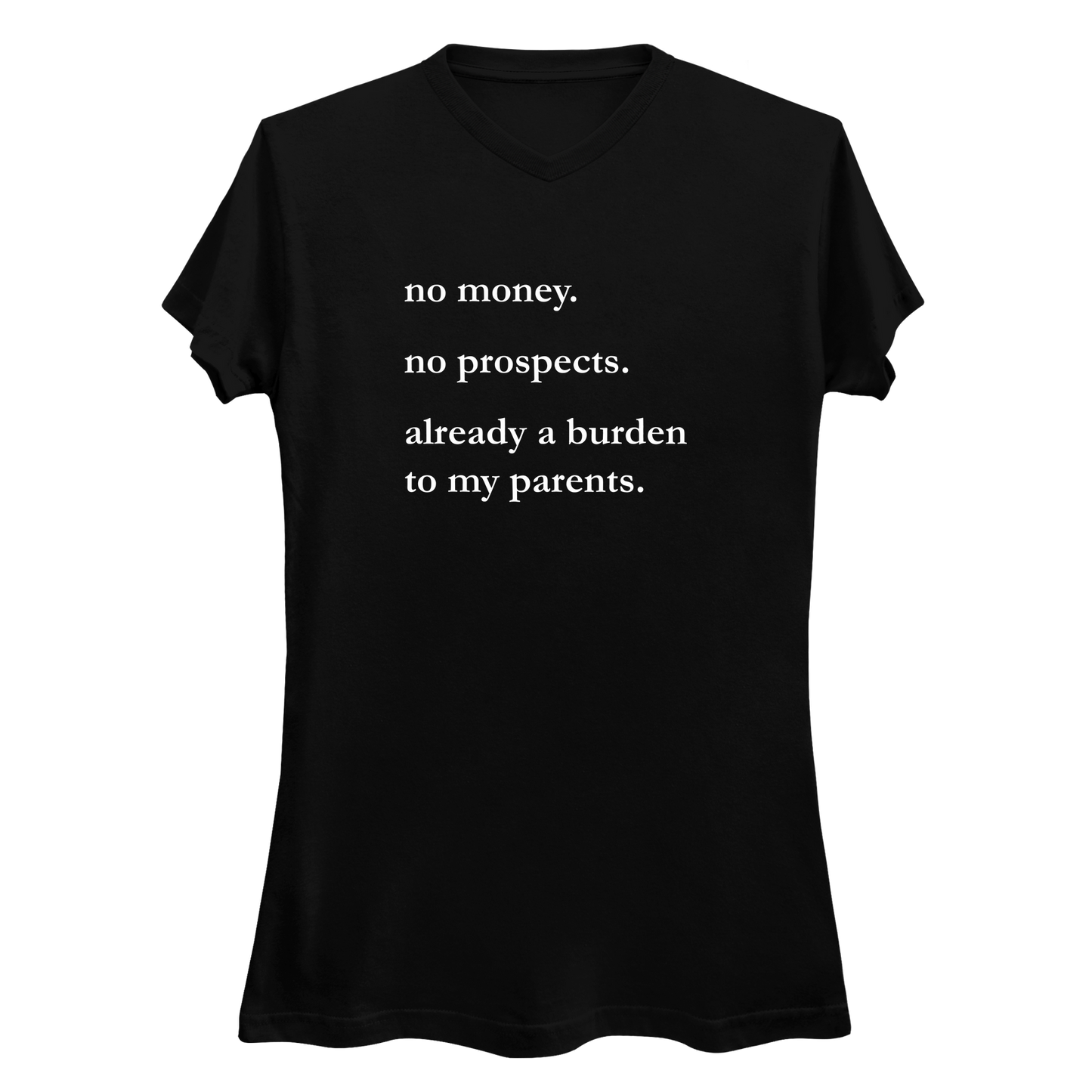 No Money No Prospects Women's V-Neck