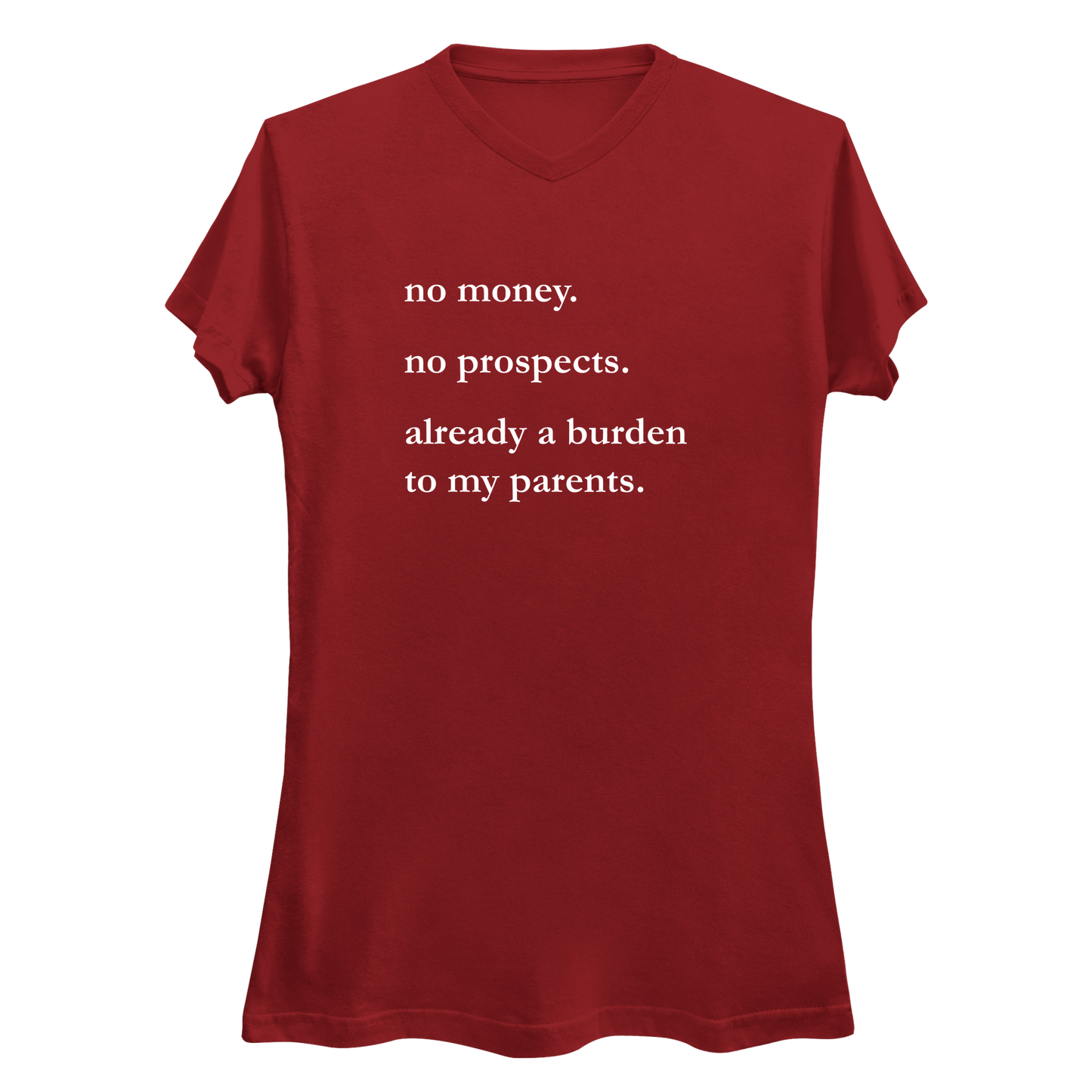 No Money No Prospects Women's V-Neck